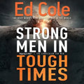 Strong Men in Tough Times Workbook: Being a Hero in Cultural Chaos