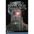 Ghosts of Plymouth, Massachusetts