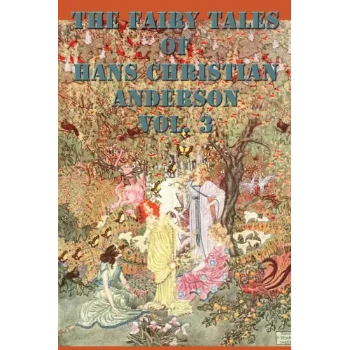 The Fairy Tales of Hans Christian Anderson Vol. 3