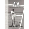 Wa the Life of Soaring Legend Wally Scott