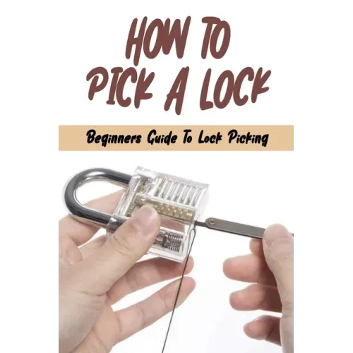 How To Pick A Lock: Beginners Guide To Lock Picking: How To Open A Locked Door With Credit Card