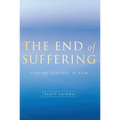 End of Suffering: Finding Purpose in Pain