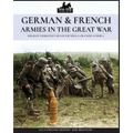 German & French Armies in the Great War: Soldati tedeschi e francesi nella grande guerra