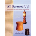 All Screwed Up!: Turned Puzzles and Boxes Featuring Chased Threads