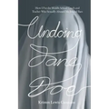 Undoing Jane Doe: How I Put the Middle School Coach and Teacher Who Sexually Abused Me Behind Bars
