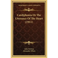 Cardiphonia or the Utterance of the Heart (1911)