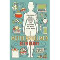 Motherwhelmed: Challenging Norms, Untangling Truths, and Restoring Our Worth to the World