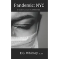 Pandemic: NYC: An insider's account of a COVID-19 ICU