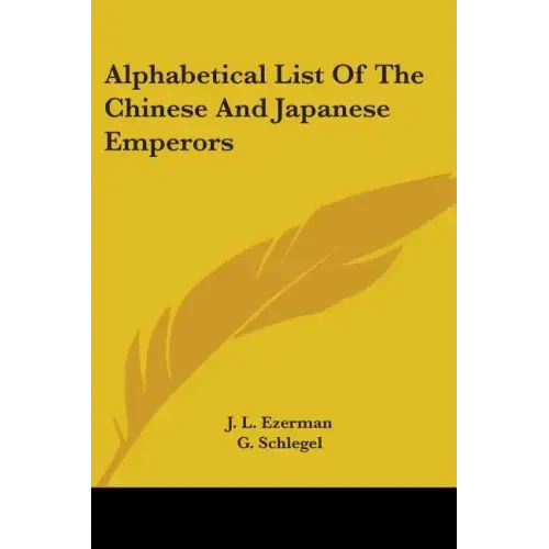 Alphabetical List Of The Chinese And Japanese Emperors