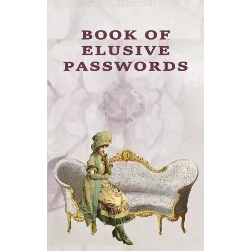 Book of Elusive Passwords: Internet security password with 312 sections for internet passwords for addresses and usernames, humorous cover A-Z index