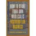 How to Start Your Own Wholesales Distribution Business