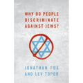 Why Do People Discriminate Against Jews?