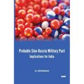 Probable Sino-Russia Military Pact: Implications for India