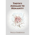 Thoth's Messages to Humanity: Book 1