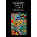 Indigenous Cultural Capital: Postcolonial Narratives in Australian Children's Literature