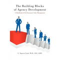 The Building Blocks of Agency Development: A Handbook of Life Insurance Sales Management