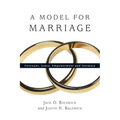 A Model for Marriage: Covenant, Grace, Empowerment and Intimacy