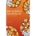 Big and Bold Mandalas Mini Colouring Book: 50 Simple Travel Size Mandalas With Thick Lines For Easy Colouring