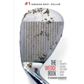 The Wedge Book: An Owner's Manual for Your Short Game