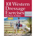 101 Western Dressage Exercises for Horse & Rider