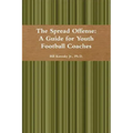 The Spread Offense: A Guide for Youth Football Coaches