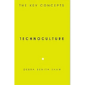 Technoculture: The Key Concepts