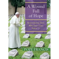 A Wound Full of Hope: Remembering Those Who Have Gone Before Us