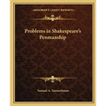 Problems in Shakespeare's Penmanship