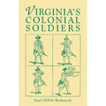 Virginia's Colonial Soldiers