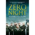 Zero Night: The Untold Story of World War Two's Greatest Escape: The Untold Story of World War Two's Greatest Escape