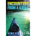 Encounters from a Kayak: Native People, Sacred Places, and Hungry Polar Bears