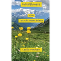 Wildflowers of the Tour du Mont Blanc