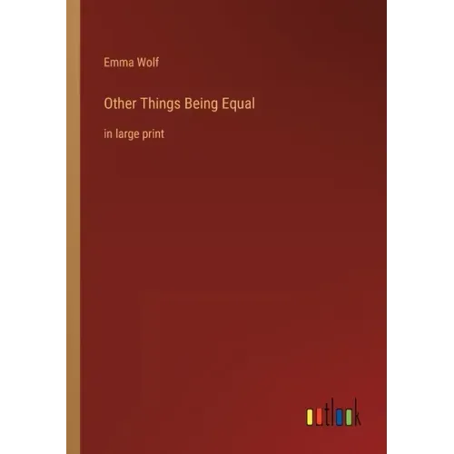 Other Things Being Equal: in large print