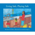 Living Safe, Playing Safe