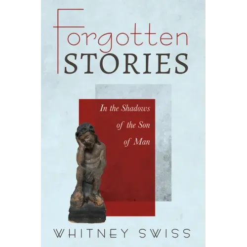 Forgotten Stories: In the Shadows of the Son of Man