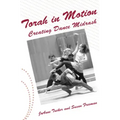 Torah in Motion: Creating Dance Midrash