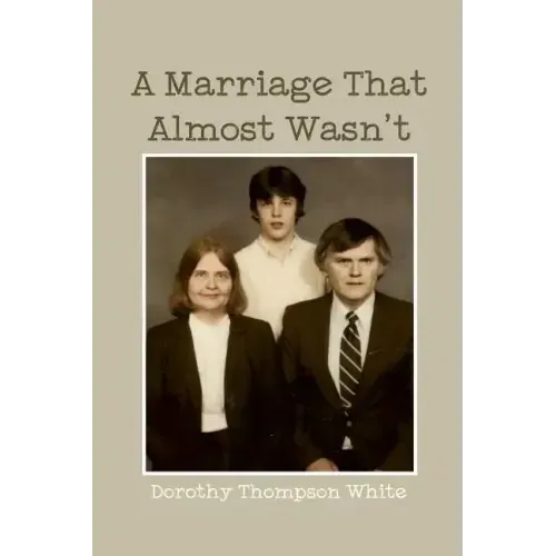 A Marriage That Almost Wasn't