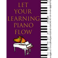 Music Staff Paper For Kids: Let Your Learning Piano Flow
