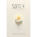 Softly: words of wisdom & warmth