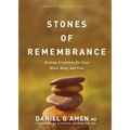 Stones of Remembrance: Healing Scriptures for Your Mind, Body, and Soul