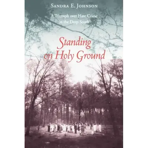 Standing on Holy Ground: A Triumph Over Hate Crime in the Deep South