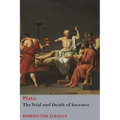 The Trial and Death of Socrates: Euthyphro, The Apology of Socrates, Crito, and Phædo