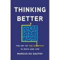 Thinking Better: The Art of the Shortcut in Math and Life