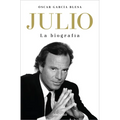 Julio Iglesias. La Biografía / Julio Iglesias: The Biography