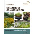 Essential Green Roof Construction: The Complete Step-By-Step Guide