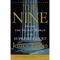 The Nine: Inside the Secret World of the Supreme Court