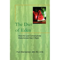 The Diet of Eden: How the Low-Carbohydrate Diets Almost Had It Right
