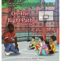 On The Right Path: Book One