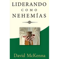 Liderando como Nehemías: Liderazgo significativo