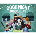 Good Night, Dude Perfect